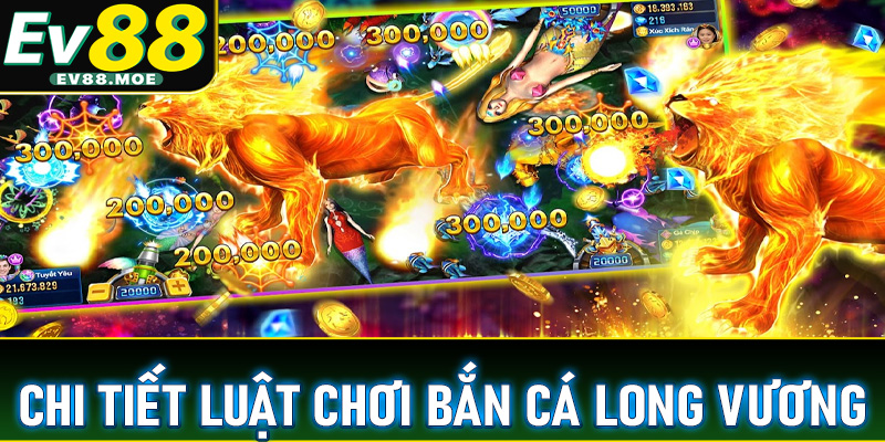 Chi tiết luật chơi Bắn cá Long Vương